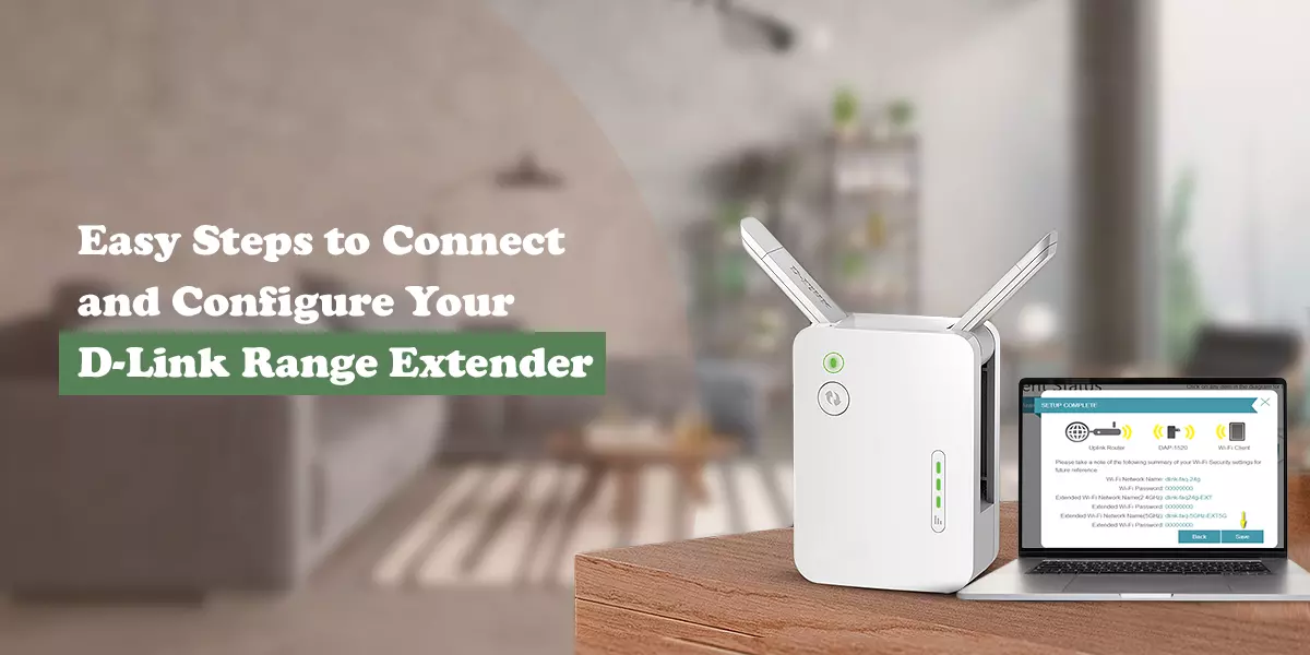 Easy Steps to Connect and Configure Your D-Link Range Extender