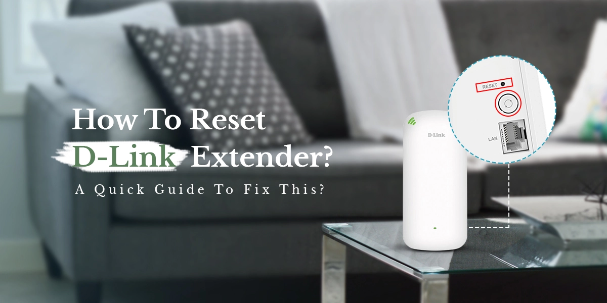 How To Reset D-Link Extender?