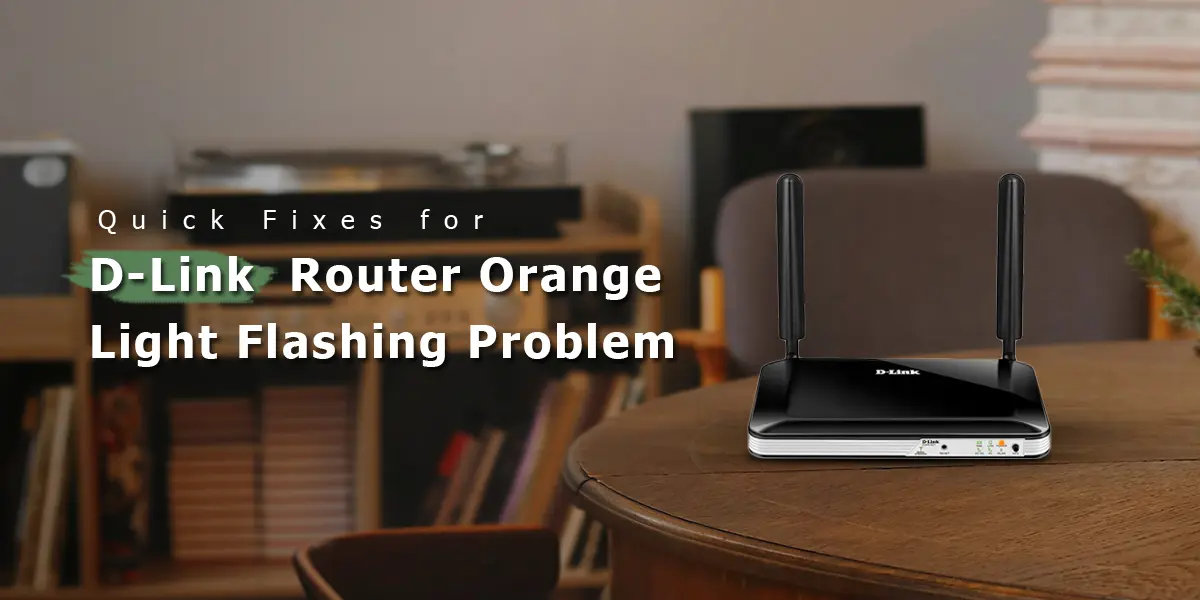 D-Link Router Orange Light